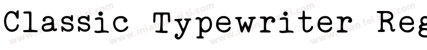 Classic Typewriter Regular字体转换